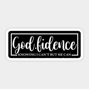 Godfidence Knowing I Can't But He Can Sticker